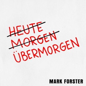 MARK FORSTER - ÜBERMORGEN